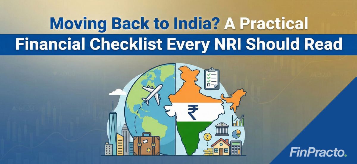 Moving Back to India? A Practical Financial Checklist Every NRI Should Read