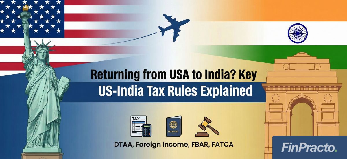 Returning from USA to India? Key US-India Tax Rules Explained