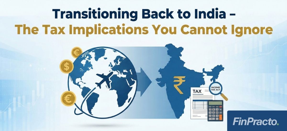 Transitioning Back to India – The Tax Implications You Cannot Ignore