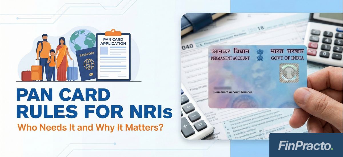 PAN Card Rules for NRIs – Who Needs It and Why It Matters?