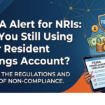 FEMA Alert for NRIs: Are You Still Using Your Resident Savings Account? 