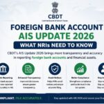 CBDT Foreign Bank Account AIS Update 2026: What NRIs need to know