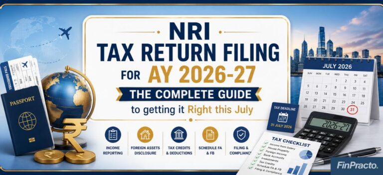NRI Tax Return Filing for AY 2026-27 – The Complete Guide to getting it Right this July